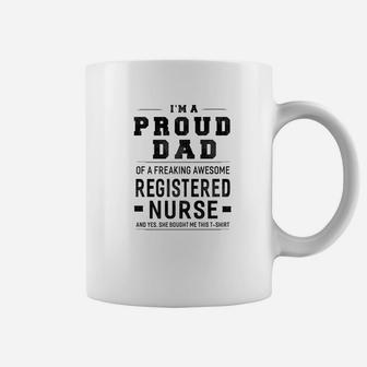 Mens Im A Proud Dad Of A Freaking Registered Nurse Coffee Mug - Seseable