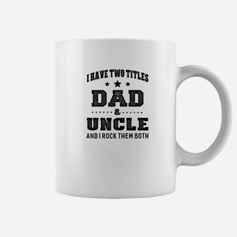 Mens Relative Gift Two Titles Dad Uncle Men Coffee Mug - Seseable