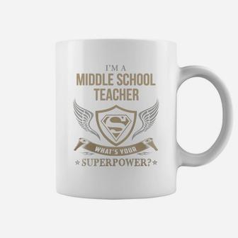 Middle School Teacher - What Is Your Superpower Coffee Mug - Seseable