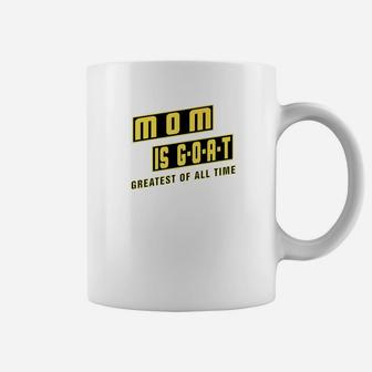 Mom Is Goat Greatest Mothers Day Gift Of All Time Coffee Mug - Seseable