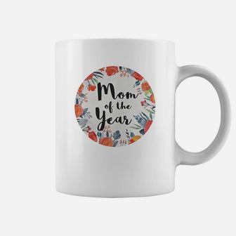 Mom Of The Year Floral Circle Mothers Day Gift Coffee Mug - Seseable