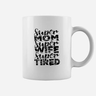 Mom Super Wife Super Tired Coffee Mug - Seseable