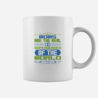 Moms Are The Real Super Heroes Of The World Coffee Mug - Seseable