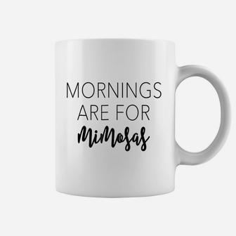 Mornings Are For Mimosas | Champagne Lover Coffee Mug - Seseable