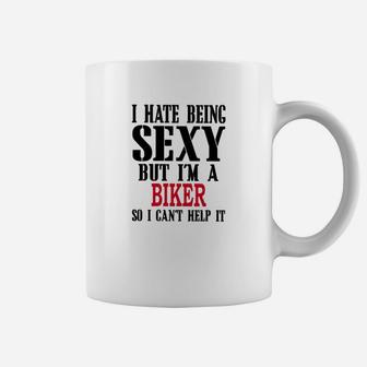 Motorcycle I Hate Being Se Xy But I Cant Help It Coffee Mug - Seseable