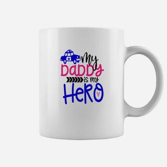 My Daddy Is My Hero Police Officer Coffee Mug - Seseable