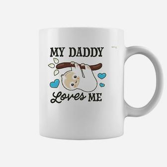 My Daddy Loves Me With Sloth, dad birthday gifts Coffee Mug - Seseable