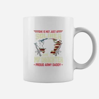 My Daughter Is A Soldier Proud Army Daddy Military Coffee Mug | Seseable CA