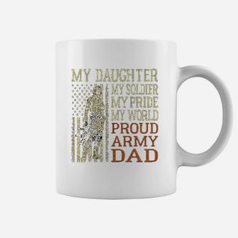 My Daughter My Soldier Hero Proud Army Dad Coffee Mug - Seseable