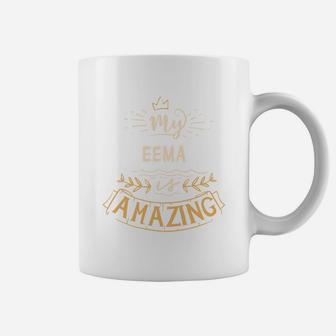 My Eema Is Amazing Happy Mothers Day Quote Great Women Family Gift Coffee Mug - Seseable