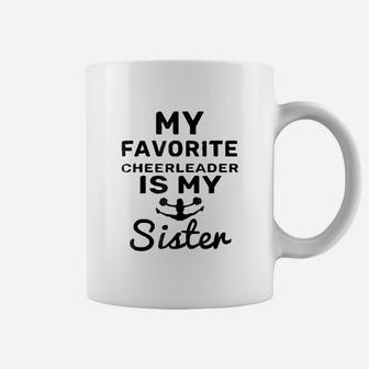 My Favorite Cheerleader Is My Sister Coffee Mug - Seseable