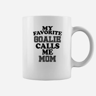 My Favorite Goalie Calls Me Mom Soccer Hockey Sport Coffee Mug - Seseable