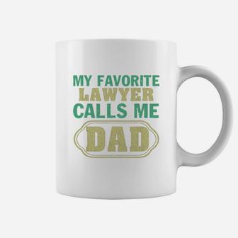 My Favorite Lawyer Calls Me Dad Father s Day Shirt Coffee Mug - Seseable