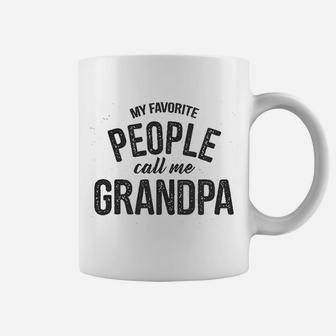 My Favorite People Call Me Grandpa Funny Fathers For Guys Coffee Mug - Seseable