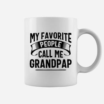 My Favorite People Call Me Grandpap Fathers Day Coffee Mug - Seseable