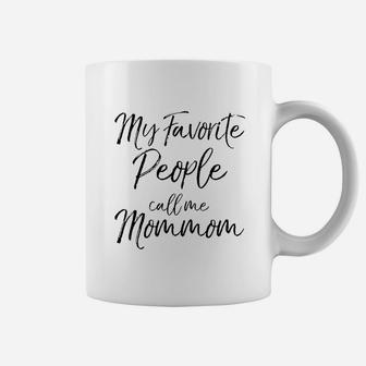 My Favorite People Call Me Mommom Coffee Mug - Seseable