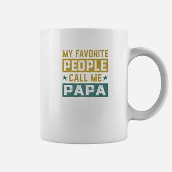 My Favorite People Call Me Papa Fathers Day Men Gift Premium Coffee Mug - Seseable