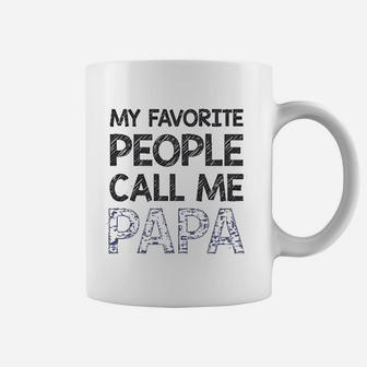 My Favorite People Call Me Papa Gift For Grandpa Father Coffee Mug - Seseable