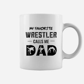 My Favorite Wrestler Calls Me Dad Wrestling Coach Coffee Mug - Seseable