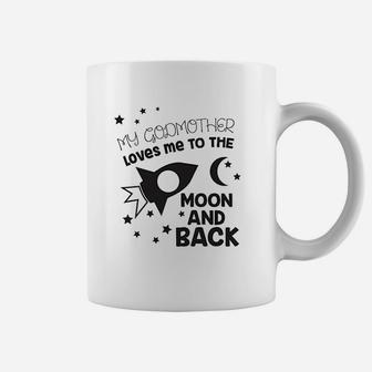 My Godmother Loves Me To The Moon And Back Cute Coffee Mug - Seseable