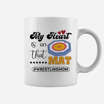 My Heart Is On That Mat Wrestling Moms Mothers Day Coffee Mug - Seseable