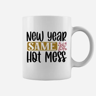 New Year Same Hot Mess Funny New Year Gift Coffee Mug - Seseable