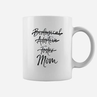 Not Biological Adoptive Or Foster Just Mom Coffee Mug - Seseable