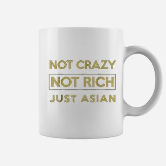 Not Crazy Not Rich Just Asian Funny Asian Coffee Mug - Seseable
