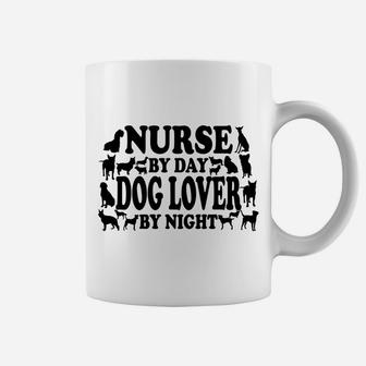 Nurse By Day Dog Lover By Night Funny Nurse Coffee Mug - Seseable