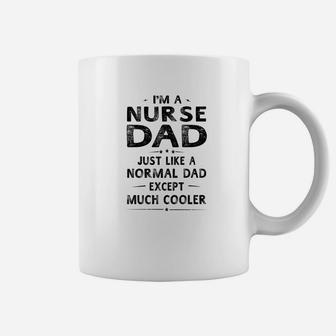 Nurse Dad Like Normal Dad Except Much Cooler Men Coffee Mug - Seseable