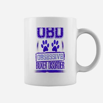 Obsessive Boxer Disorder Funny Boxer Dogs Back Coffee Mug - Seseable
