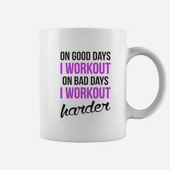On Good Days I Workout On Bad Days I Workout Harder Gym Burnout Coffee Mug - Seseable