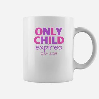 Only Child Expires October 2022 Big Sister Sibling Coffee Mug - Seseable