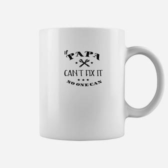 Papa Cant Fix It No One Can, best christmas gifts for dad Coffee Mug - Seseable