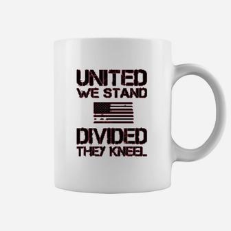 Patriotic United We Stand Divided They Kneel Veterans Day Memorial Day Proud To Be Coffee Mug | Seseable CA