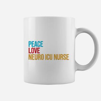 Peace Love Neuro Icu Nurse Coffee Mug - Seseable