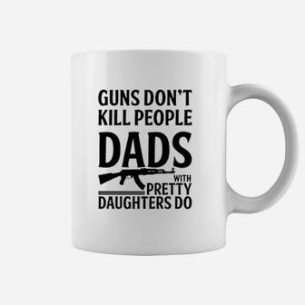 People Dads With Pretty Daughters Do Coffee Mug - Seseable