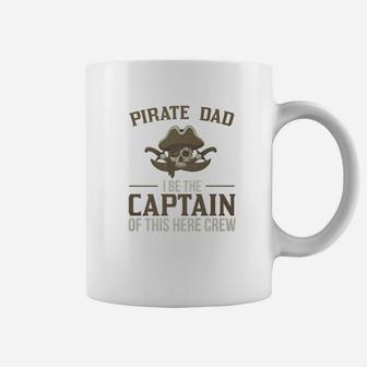 Pirate Dad I Be The Captain Of This Crew Coffee Mug - Seseable