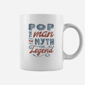 Pop The Man Myth Legend Fathers Day Gift Mens Coffee Mug - Seseable