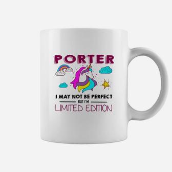 Porter I May Not Be Perfect But I Am Unique Funny Unicorn Job Title Coffee Mug - Seseable