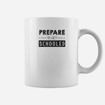 Prepare To Get Schooled Funny Back To School Teacher Coffee Mug | Seseable CA