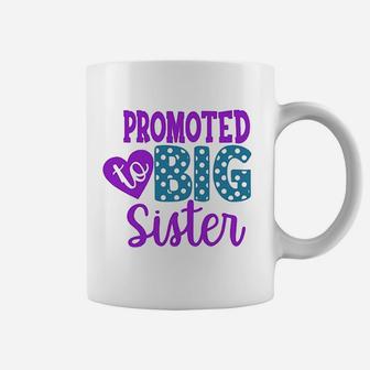 Promoted To Big Sister Cute, sister presents Coffee Mug - Seseable
