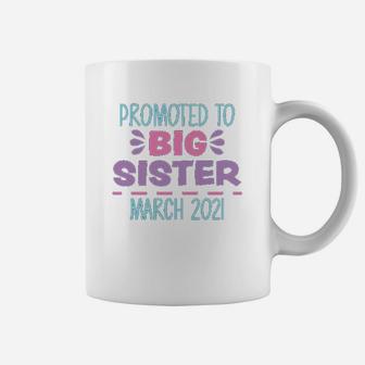 Promoted To Big Sister March 2021 Coffee Mug - Seseable