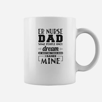 Proud Er Nurse Dad Shirt Fathers Day Gift Coffee Mug - Seseable