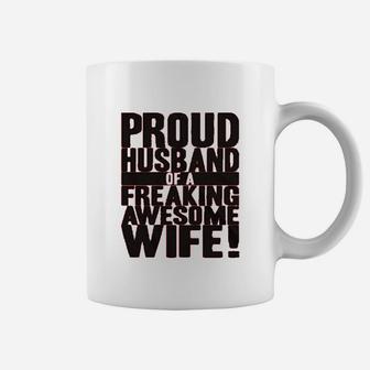 Proud Husband Of A Freaking Awesome Wife Funny Coffee Mug - Seseable