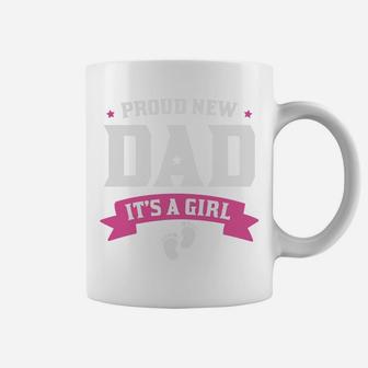Proud New Dad It Is A Girl Baby New Fathers Gift Coffee Mug - Seseable