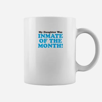 Proud Parent Inmate Of Month Daughter For Mom Dad Coffee Mug - Seseable
