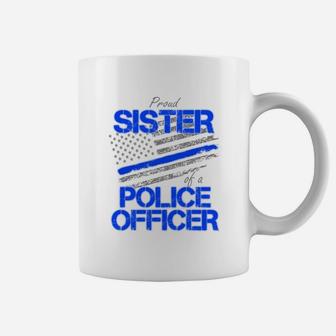 Proud Sister Of A Police Officer - Blue Line Law Enforcement Coffee Mug - Seseable