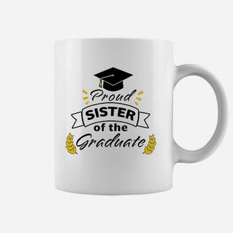 Proud Sister Of The Graduate Family Graduation Coffee Mug - Seseable
