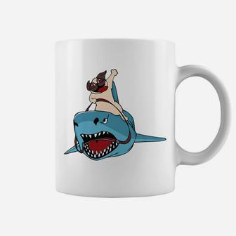 Pug Riding A Shark Funny Shark Dog Pug Gift Coffee Mug - Seseable